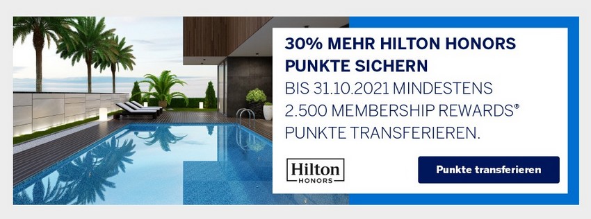 30% Bonus beim Transfer von American Express Membership Rewards zu Hilton Honors bis 31.10.2021