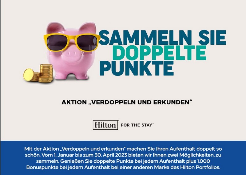 Double Up Promotion bis 30.04.2023 mit doppelten Hilton Honors Punkte und für jede neue Marke 1.000 Punkte