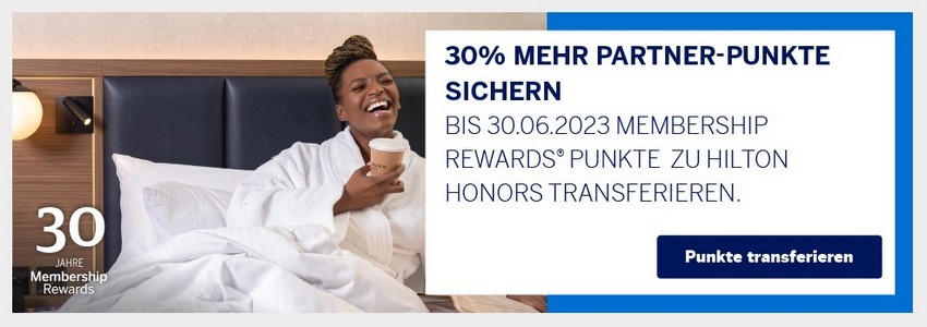 30% Bonus beim Transfer von American Express Membership Rewards Punkten zu Hilton Honors bis 30.06.2023
